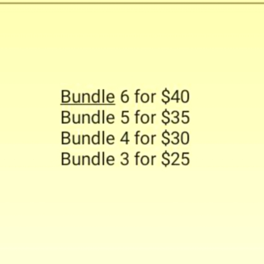 Bundle 6 for $40, Bundle 5 for $35, Bundle 4 for